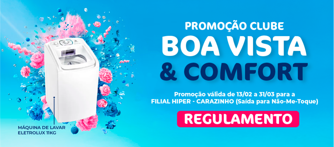 Regulamento Promoção Clube Boa Vista & Comfort - Carazinho Filial Hiper